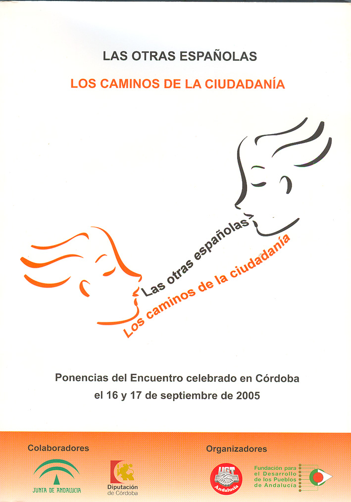 Las otras españolas: Fundación para el Desarrollo de los Pueblos de Andalucía, 2006.