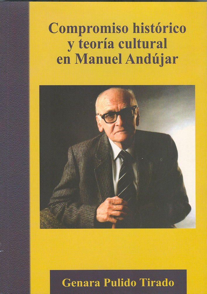 Compromiso histórico y teoría cultural en Manuel Andújar.