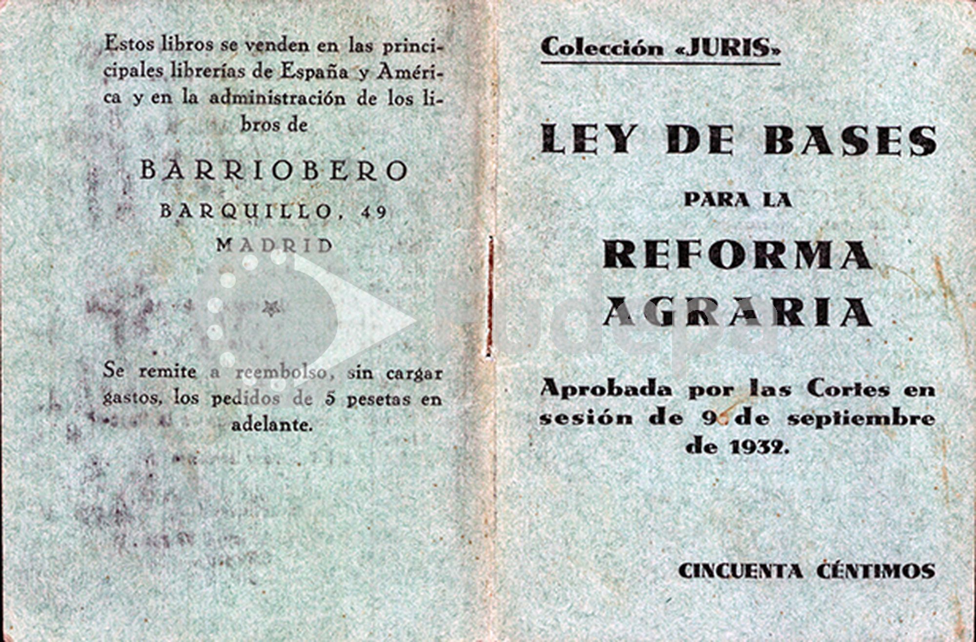 Ley de Bases para la Reforma Agraria. Aprobada por las Cortes en sesión de 9 de septiembre de 1932.  FUDEPA. AHUGT-A: C_12877.19