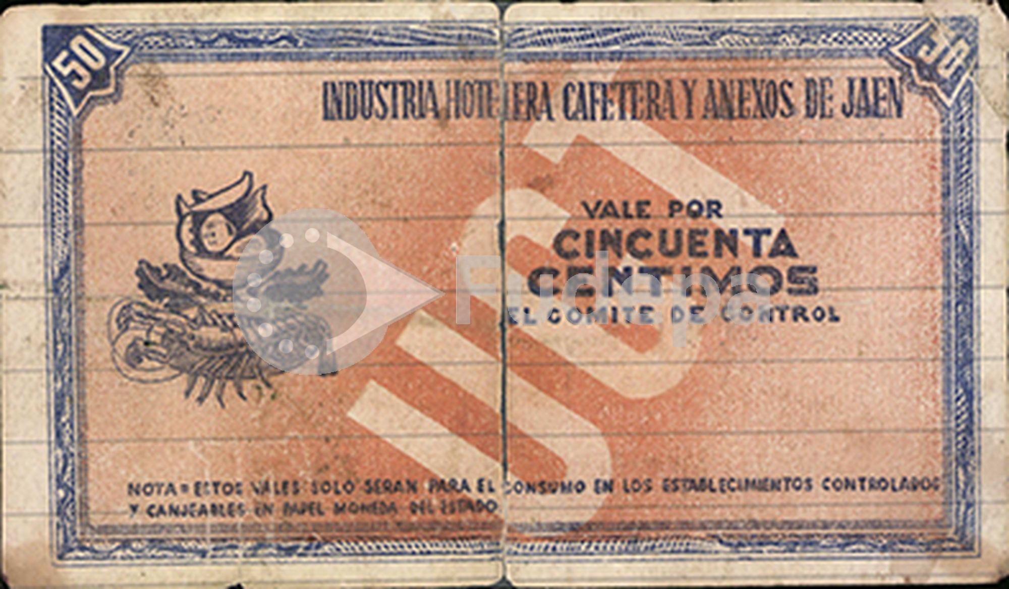Industria Hotelera, Cafetera y Anexos de Jaén. Vale por 50 céntimos. 1937. Donado por José Manuel Arévalo Badía. FUDEPA. AHUGT-A: C_12876/25 [Recto]