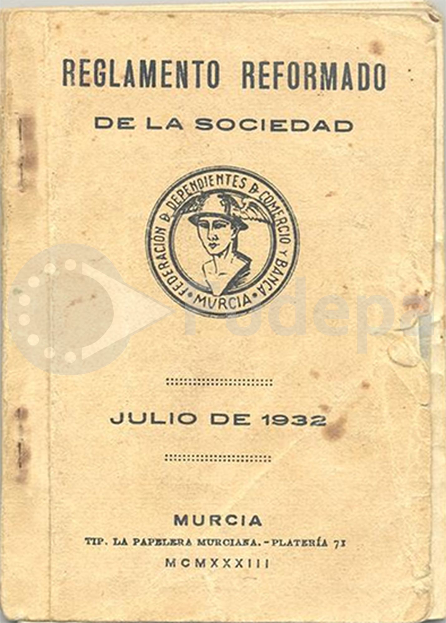Reglamento Reformado de la Sociedad de Dependientes de Comercio y Banca Instructiva de Murcia. Julio de 1932. Donado por Francisco Ruiz Chacón. FUDEPA. AHUGT-A: C_ 12876/24