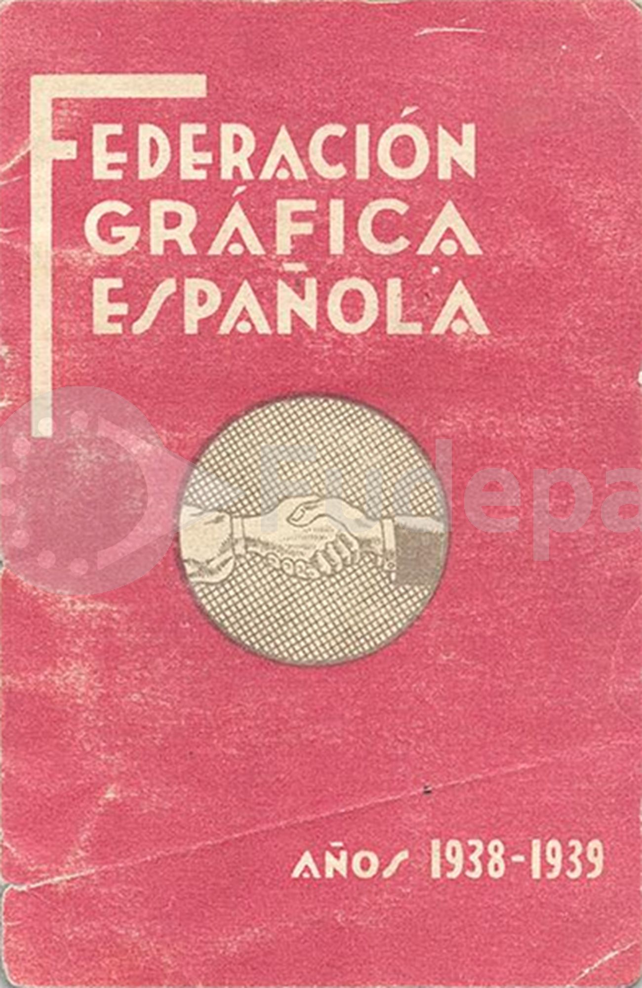 Federación Gráfica Española. Carné de Santiago Hernández Luque, que ingresó el 11/10/1937. Úbeda, 1938-1939. Donado por Salvador Mera de UGT Cádiz. FUDEPA. AHUGT-A: C_12877/35