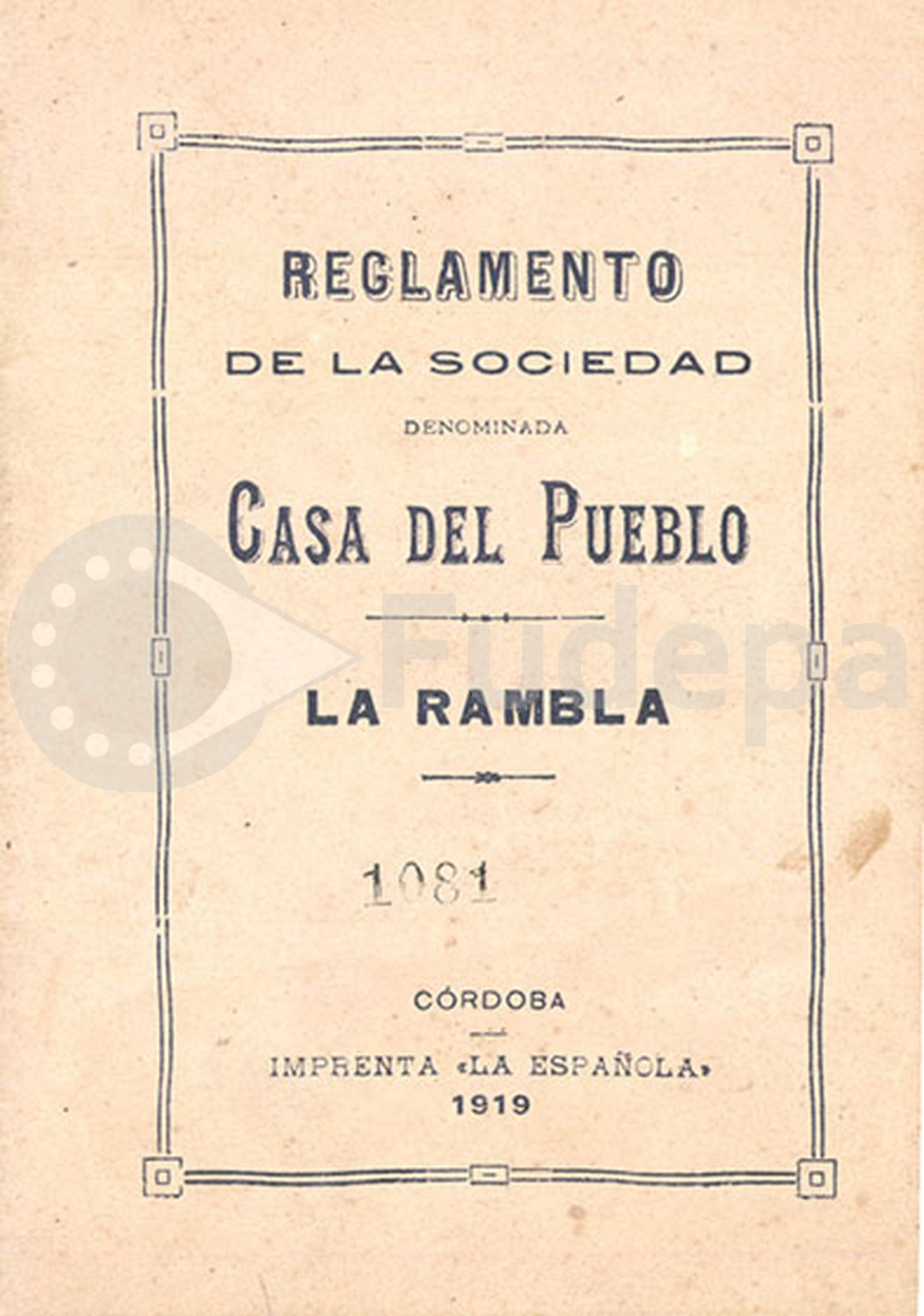 Reglamento de la Sociedad “Casa del Pueblo” de La Rambla. 1919. FUDEPA. AHUGT-A: C_12877/22