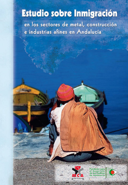 Estudio sobre inmigración en los sectores de metal, construcción e industrias afines en Andalucía.