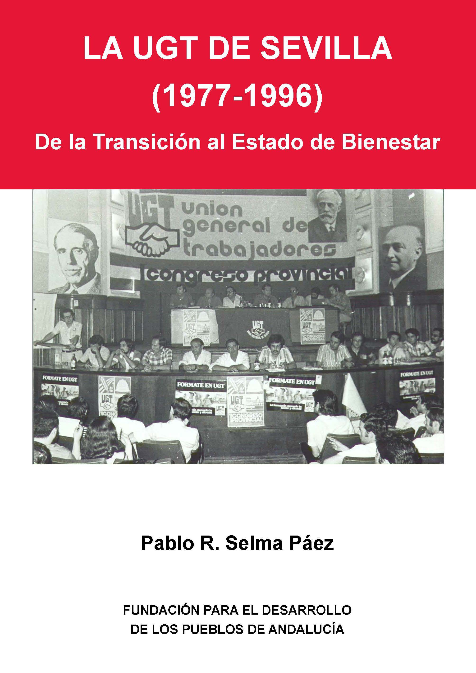 La UGT de Sevilla (1977-1996): De la Transición al Estado de Bienestar