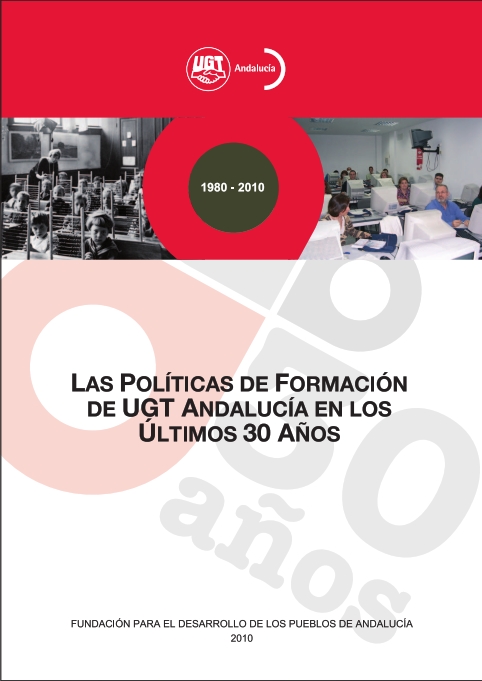 Las Políticas de Formación de UGT Andalucía en los Últimos 30 Años